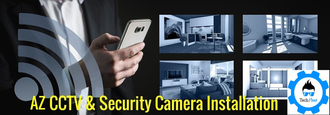 AZ CCTV & Security Camera Installation