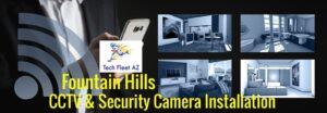 Fountain Hills, AZ CCTV & Security Camera Installation