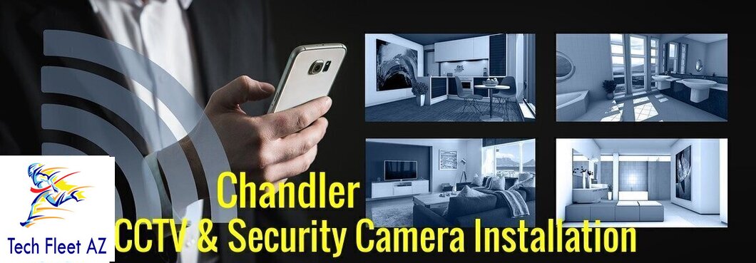 Chandler, AZ CCTV & Security Camera Installation