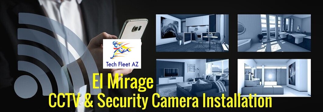 El Mirage, AZ CCTV & Security Camera Installation