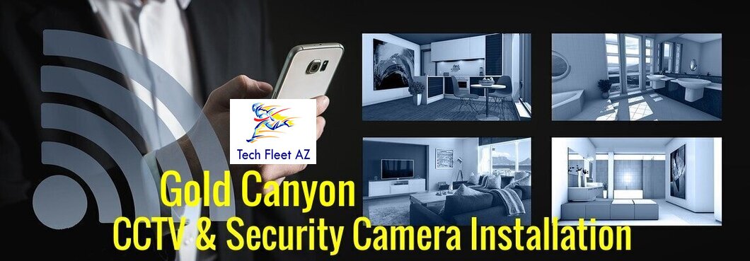 Gold Canyon, AZ CCTV & Security Camera Installation